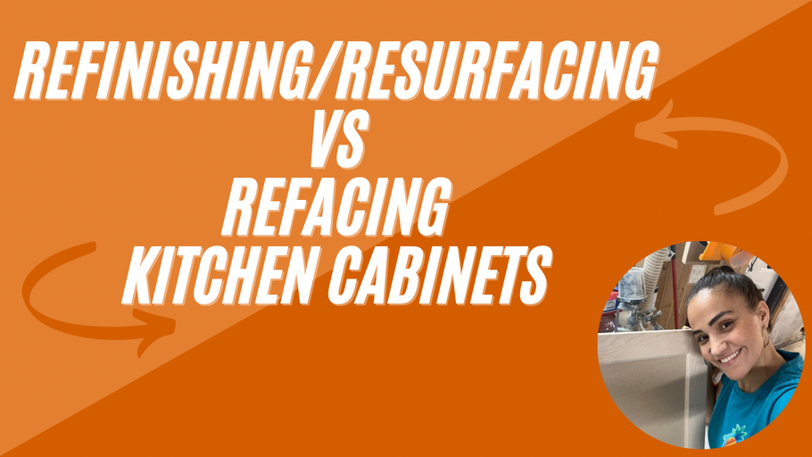 Cabinet Refinishing/Resurfacing VS Cabinet Refacing